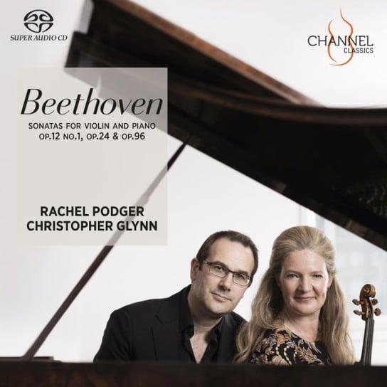 Beethoven: Sonatas for Violin and Piano Op. 12 No. 1; Op. 24 & Op. 96 Podger Rachel