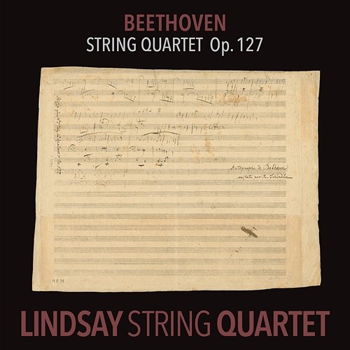 Beethoven: String Quartet in E-Flat Major, Op. 127 Lindsay String Quartet