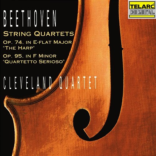 Beethoven: String Quartet No. 10 in E-Flat Major, Op. 74 "Harp" & String Quartet No. 11 in F Minor, Op. 95 "Quartetto serioso" Cleveland Quartet