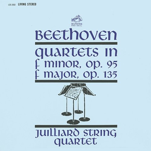 Beethoven: String Quartet No. 11 in F Minor, Op. 95 "Serioso" & String Quartet No. 16 in F Major, Op. 135 Juilliard String Quartet
