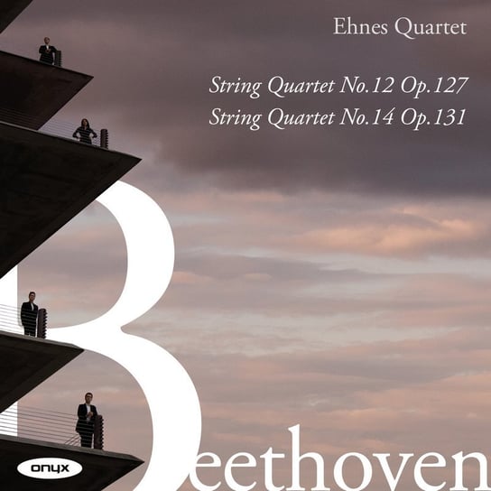 Beethoven: String Quartets Ehnes Quartet
