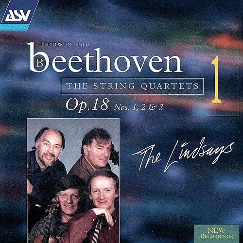 Beethoven: String Quartets, Op.18 Nos 1-3 Lindsay String Quartet