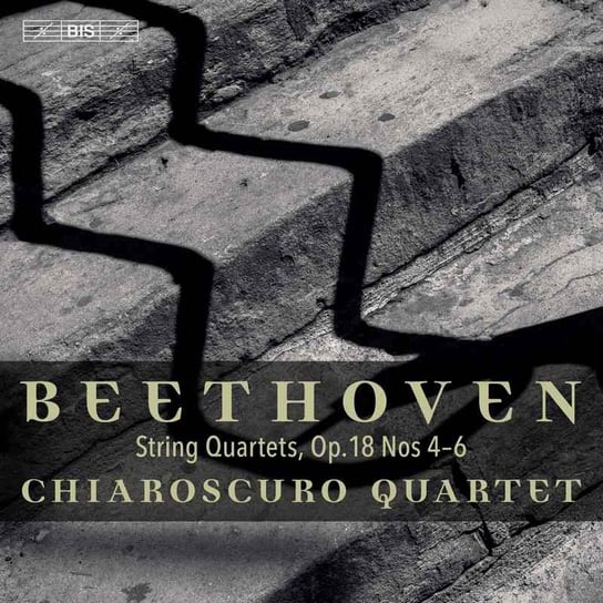 Beethoven: String Quartets Op. 18 Nos 4-6 Chiaroscuro Quartet