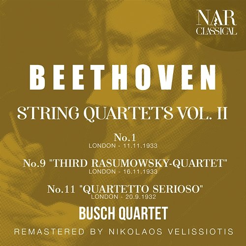 BEETHOVEN: STRING QUARTETS VOL 2: No.1 - No.9 "THIRD RASUMOWSKY-QUARTET" - No.11 "QUARTETTO SERIOSO" - Busch Quartet