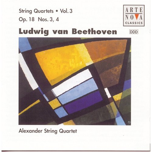 Beethoven: String Quartets Vol.3 Op.18 No. 3+4 Alexander String Quartet