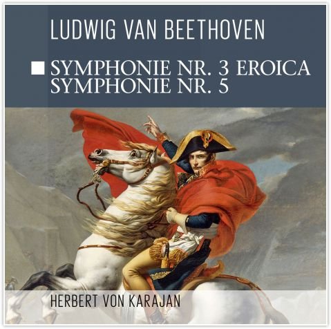 Beethoven: Symphoie Nr 3 Eroica, Symphonie Nr 5 Von Karajan Herbert