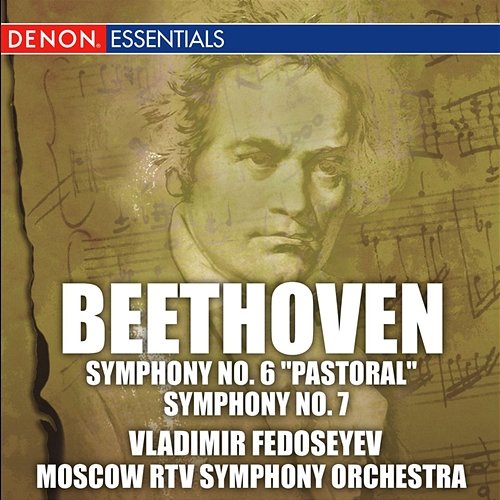 Beethoven: Symphonies No. 6 Pastoral and No. 7 Vladimir Fedoseyev, Moscow RTV Symphony Orchestra
