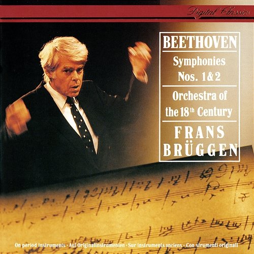 Beethoven: Symphonies Nos. 1 & 2 Frans Brüggen, Orchestra of the 18th Century