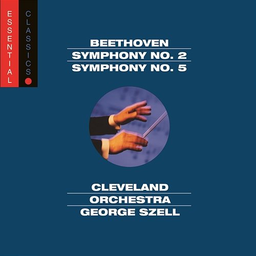 Beethoven: Symphonies Nos. 2 & 5 George Szell
