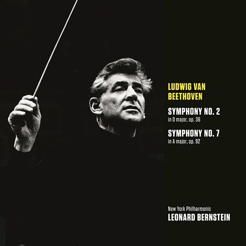 Beethoven: Symphonies Nos. 2 & 7 Leonard Bernstein
