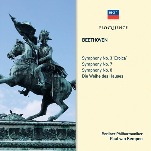 Beethoven: Symphonies Nos. 3 'Eroica', 7, 8; Overture: Consecration Of The House Paul van Kempen, Berliner Philharmoniker