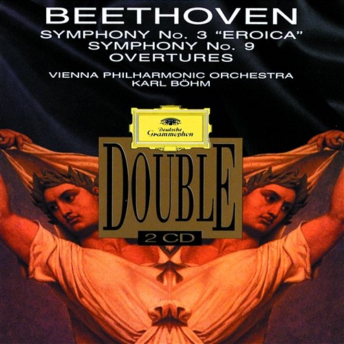 Beethoven: Symphonies Nos.3 "Eroica" & 9 "Choral"; Overtures Wiener Philharmoniker, Karl Böhm
