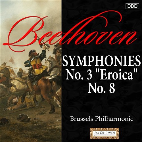 Beethoven: Symphonies Nos. 3 "Eroica" and 8 Brussels Philharmonic, Alexander Rahbari