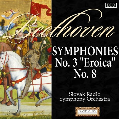 Beethoven: Symphonies Nos. 3 "Eroica" and 8 Slovak Radio Symphony Orchestra, Michael Halász, Zagreb Philharmonic Orchestra, Richard Edlinger