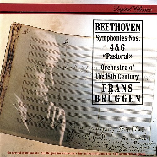 Beethoven: Symphonies Nos. 4 & 6 Frans Brüggen, Orchestra of the 18th Century