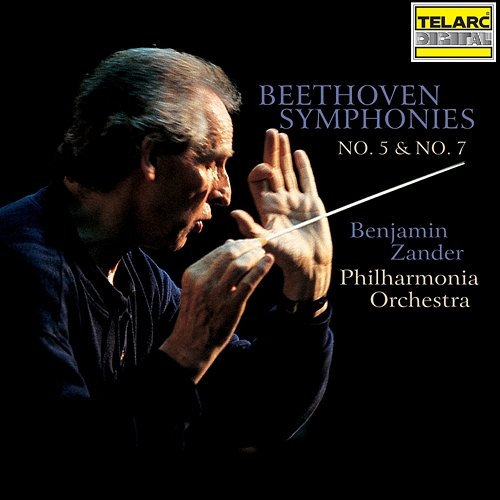 Beethoven: Symphonies Nos. 5 & 7 Benjamin Zander, Philharmonia Orchestra