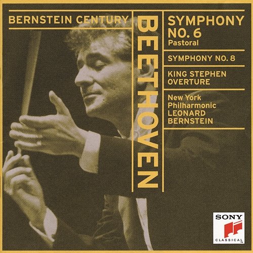 Beethoven: Symphonies Nos. 6, 8 & König Stephan Overture Leonard Bernstein