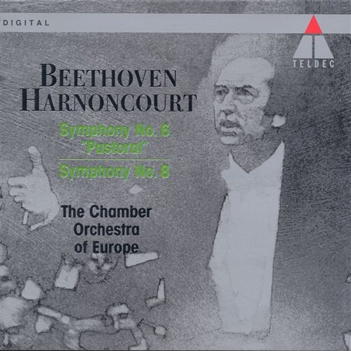 Beethoven: Symphonies Nos. 6 "Pastoral" & 8 Chamber Orchestra of Europe & Nikolaus Harnoncourt