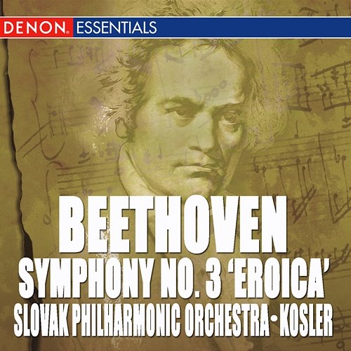 Beethoven: Symphony No. 3 "Eroica" Zdenek Kosler, Slovak Philharmonic Orchestra