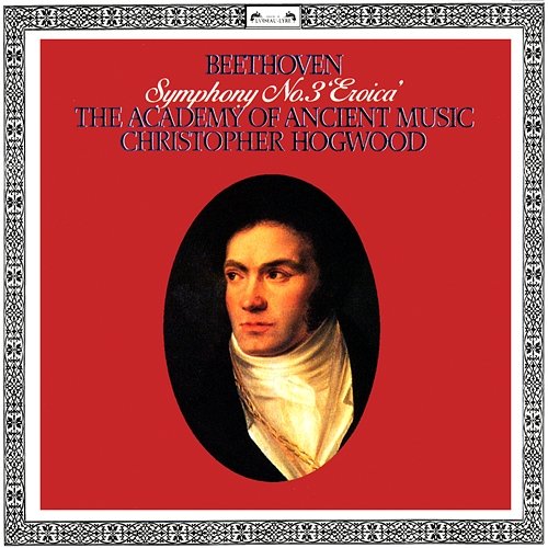 Beethoven: Symphony No. 3 "Eroica" Christopher Hogwood, Academy of Ancient Music