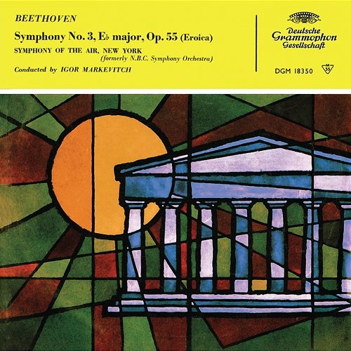 Beethoven: Symphony No. 3 'Eroica' Symphony of the Air, Igor Markevitch
