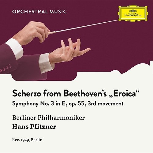 Beethoven: Symphony No. 3 in E-Flat Major, Op. 55 "Eroica": 3. Scherzo - Allegro vivace Berliner Philharmoniker, Hans Pfitzner