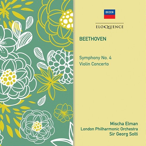 Beethoven: Symphony No. 4; Violin Concerto Mischa Elman, London Philharmonic Orchestra, Sir Georg Solti