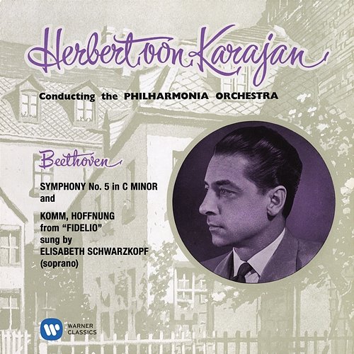 Beethoven: Symphony No. 5, Op. 67 & "Komm, Hoffnung" from Fidelio Herbert Von Karajan