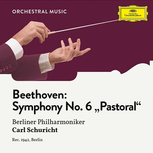 Beethoven: Symphony No. 6 in F Major, Op. 68 "Pastoral" Berliner Philharmoniker, Carl Schuricht