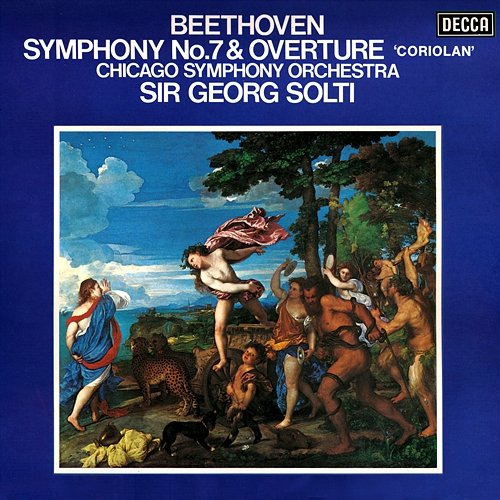 Beethoven: Symphony No. 7; Overture "Coriolan" Sir Georg Solti, Chicago Symphony Orchestra