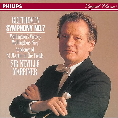 Beethoven: Symphony No.7; Wellington's Victory Academy of St Martin in the Fields, Sir Neville Marriner