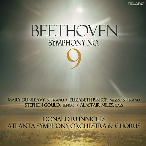 Beethoven: Symphony No. 9 in D Minor, Op. 125 "Choral" Donald Runnicles, Atlanta Symphony Orchestra, Mary Dunleavy, Elizabeth Bishop, Stephen Gould, Alastair Miles