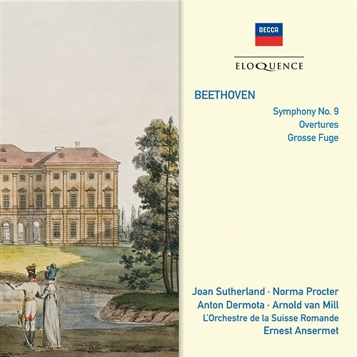 Beethoven: Symphony No.9; Overtures; Grosse Fugue Dame Joan Sutherland, Norma Procter, Anton Dermota, Arnold van Mill, L'orchestre De La Suisse Romande, Ernest Ansermet