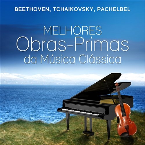 Beethoven, Tchaikovsky, Pachelbel - Melhores Obras – Primas da Música Clássica Krakow Classic Quartet