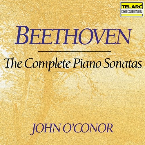 Beethoven: The Complete Piano Sonatas John O'Conor