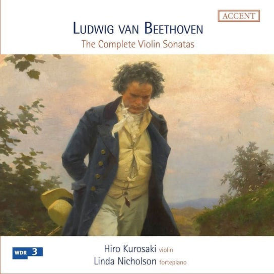 Beethoven: The Complete Violin Sonatas Kurosaki Hiro, Nicholson Linda