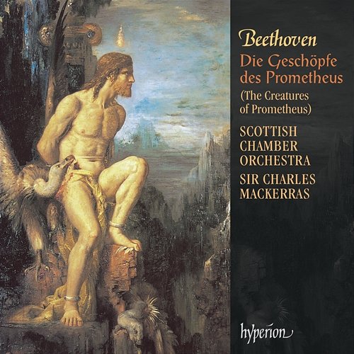 Beethoven: The Creatures of Prometheus Sir Charles Mackerras, Scottish Chamber Orchestra