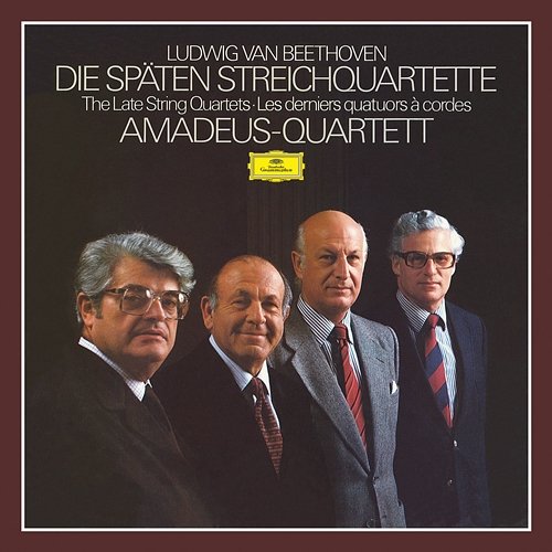 Beethoven: the Last String Quartets Amadeus Quartet