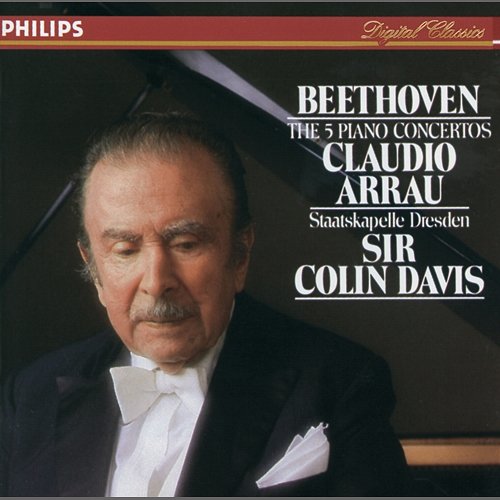 Beethoven: The Piano Concertos Claudio Arrau, Staatskapelle Dresden, Sir Colin Davis