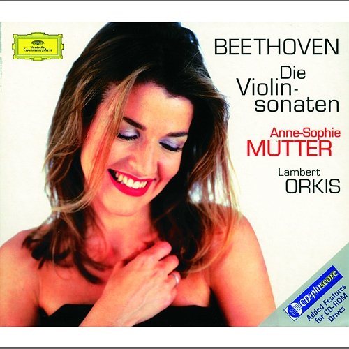 Beethoven: The Violin Sonatas Anne-Sophie Mutter, Lambert Orkis