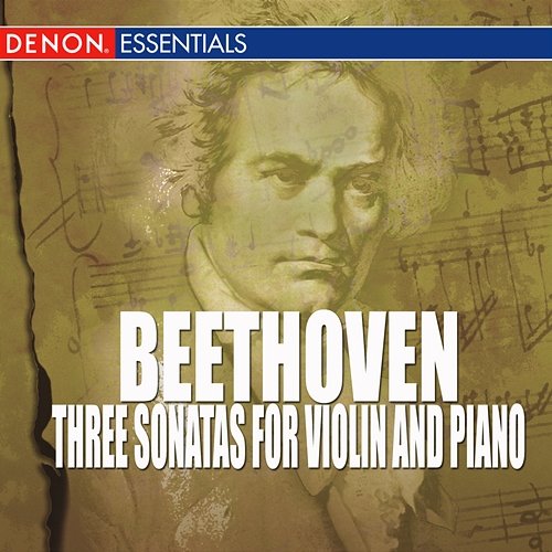 Beethoven - Three Sonatas for Violin and Piano Ludwig van Beethoven, Anneliese Nissen, Denes Zsigmondy