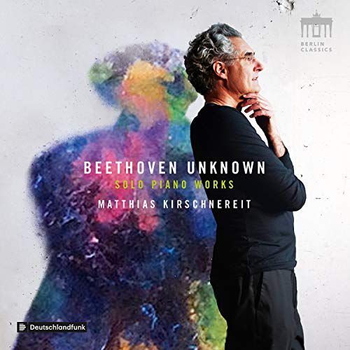 Beethoven Unknown Solo Piano Works Kirschnereit Matthias