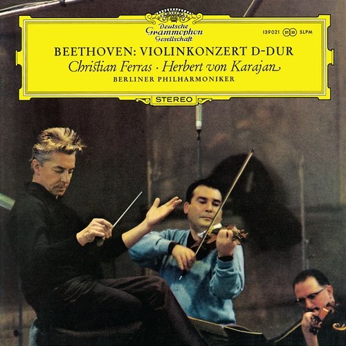 Beethoven: Violin Concerto Christian Ferras, Berliner Philharmoniker, Herbert Von Karajan