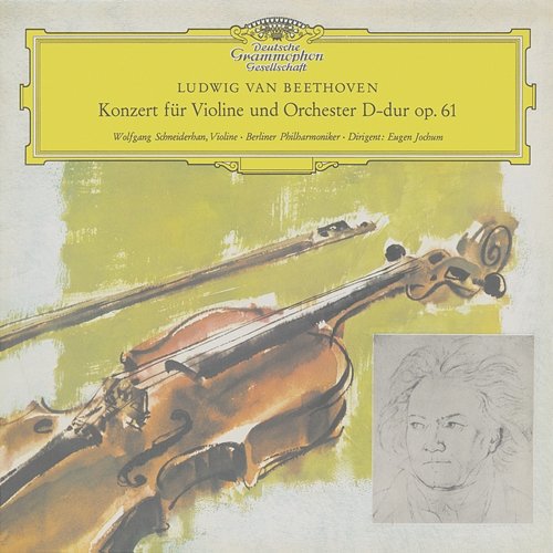 Beethoven: Violin Concerto in D Major, Op. 61 Wolfgang Schneiderhan, Berliner Philharmoniker, Eugen Jochum