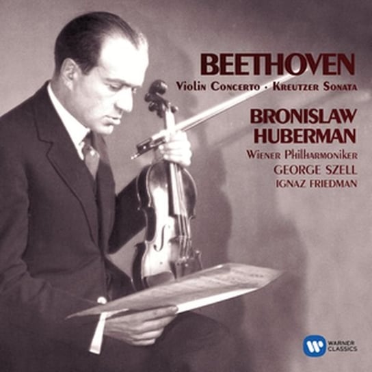 Beethoven: Violin Concerto - Kreutzer Sonata Huberman Bronisław, Wiener Philharmoniker, Szell George