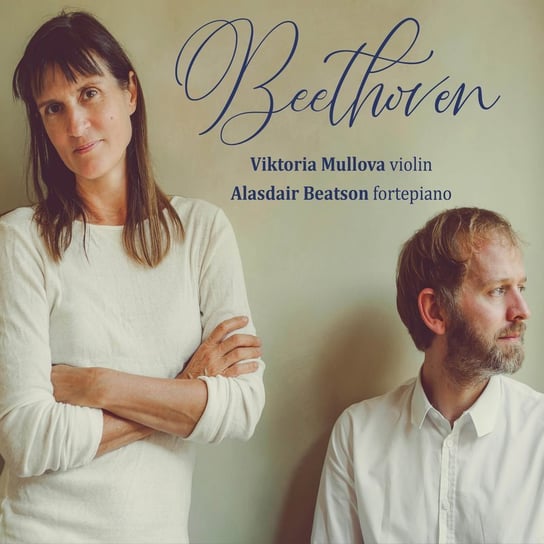 Beethoven: Violin Sonatas 6, 1 and 8 Mullova Viktoria, Beatson Alasdair