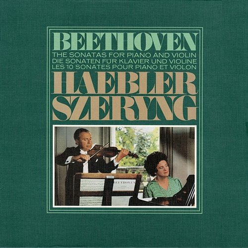 Beethoven: Violin Sonatas Nos. 1-10 Henryk Szeryng, Ingrid Haebler
