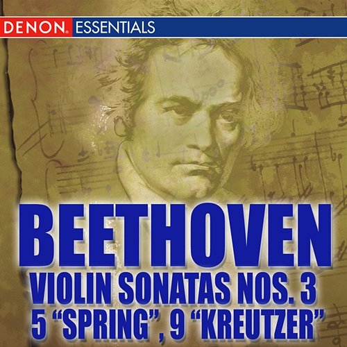 Beethoven Violin Sonatas Nos. 3 - 5 "Spring" - 9 "Kreutzer" Carlos Moerdijk, Emmy Verhey