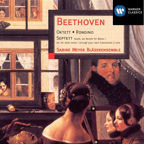 Beethoven: Wind Octet, Op. 103, Septet, Op. 20 & Rondino Bläserensemble Sabine Meyer