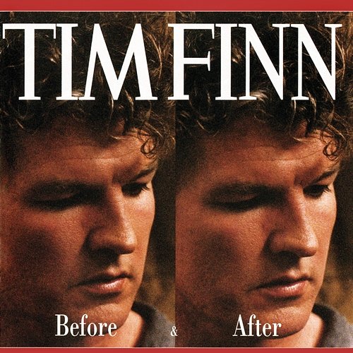 Before & After Tim Finn